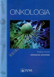 Onkologia Podręcznik dla pielęgniarek