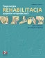 Pooperacyjna Rehabilitacja Pacjentów Ortopedycznych