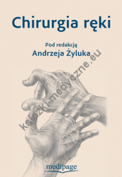 Chirurgia ręki red. Andrzej Żyluk