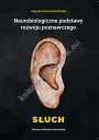 Neurobiologiczne podstawy rozwoju poznawczego - Słuch