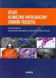 Atlas kliniczno - patologiczny chorób trzustki