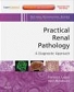 Practical Renal Pathology