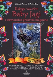 Księga czarów Baby Jagi i słowiańskie praktyki magiczne
