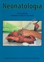 Neonatologia Podręcznik dla studentów Wydziału Lekarskiego Uniwersytetu Medycznego oraz lekarzy specjalizującyhc się w neonatologii, pediatrii , medycynie rodzinnej