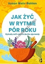 Jak żyć w rytmie pór roku