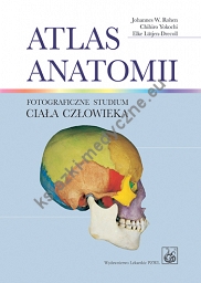 Atlas anatomii Fotograficzne studium ciała człowieka - Rohen - Yokochi
