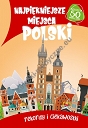 Najpiękniejsze miejsca Polski