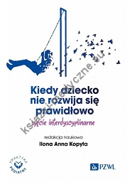 Kiedy dziecko nie rozwija się prawidłowo.