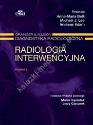 Radiologia interwencyjna Grainger & Alison Diagnostyka radiologiczna