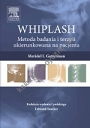 WHIPLASH Metoda badania i terapii ukierunkowana na pacjenta