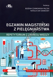 Egzamin magisterski z pielęgniarstwa. Repetytorium z zakresu wiedzy. Nowa podstawa programowa