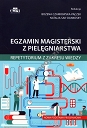 Egzamin magisterski z pielęgniarstwa. Repetytorium z zakresu wiedzy. Nowa podstawa programowa