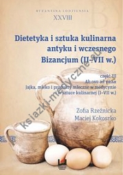 Dietetyka i sztuka kulinarna antyku i wczesnego Bizancjum (II-VII w.)