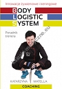 Body Logistic System
