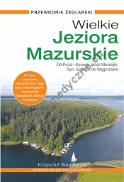 Wielkie Jeziora Mazurskie. Przewodnik Żeglarski (wyd.2021, zaktualizowane)