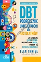 Terapia dialektyczno-behawioralna DBT Podręcznik umiejętności dla nastolatków