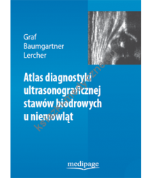 Atlas diagnostyki ultrasonograficznej stawów biodrowych u niemowląt
