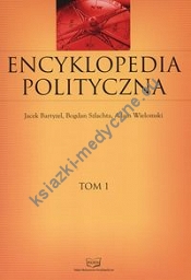 Encyklopedia polityczna Tom 1