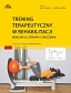 Trening terapeutyczny w rehabilitacji