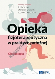 Opieka fizjoterapeutyczna w praktyce położnej. Ginekologia