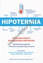 Hipotermia Kliniczne aspekty wychlodzenia organizmu