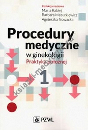 Procedury medyczne w ginekologii Praktyka położnej