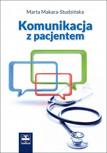 Komunikacja Z Pacjentem - Książki Medyczne - Najtańsza Księgarnia Medyczna