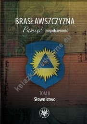 Brasławszczyzna Pamięć i współczesność t.2
