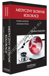 Medyczny słownik kolokacji. Polsko-Angielski • Angielsko-Polski