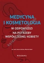 Medycyna i kosmetologia w odpowiedzi na potrzeby współczesnej kobiety