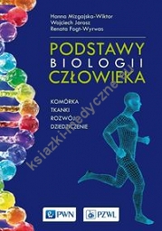 Podstawy biologii człowieka - komórka, tkanki, rozwój, dziedziczenie