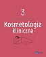 Kosmetologia kliniczna Tom 3