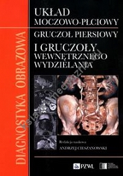 Diagnostyka obrazowa Układ moczowo-płciowy Gruczoł piersiowy i gruczoły wewnętrznego wydzielania