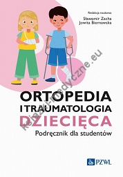 Ortopedia i traumatologia dziecięca Podręcznik dla studentów