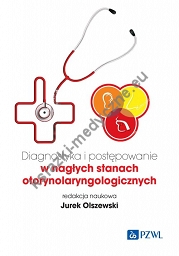 Diagnostyka i postępowanie w nagłych stanach otorynolaryngologicznych