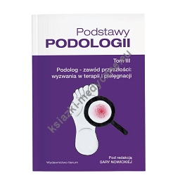 Podręcznik Podstawy Podologii - Tom III