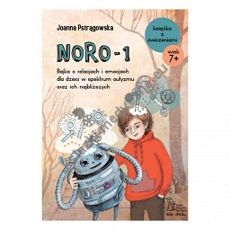 NORO-1 Bajka o relacjach i emocjach dla dzieci w spektrum autyzmu oraz ich najbliższych (wyd. 2022)