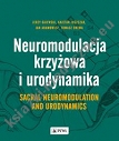 Neuromodulacja krzyżowa i Urodynamika Sacral Neuromodulation and Urodynamics