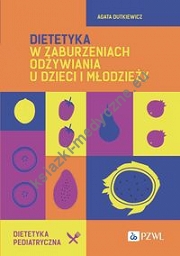 Dietetyka w zaburzeniach odżywiania u dzieci i młodzieży